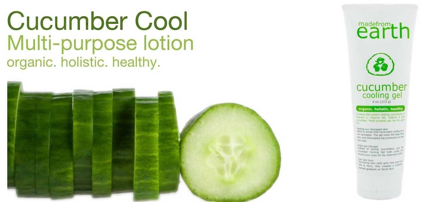 Made from Earth Cucumber Cooling Gel, a 4 oz tube with organic, holistic, healthy text. Sliced cucumbers and a cucumber slice are shown.
